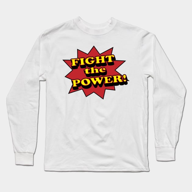 Fight the Power Long Sleeve T-Shirt by IronLung Designs